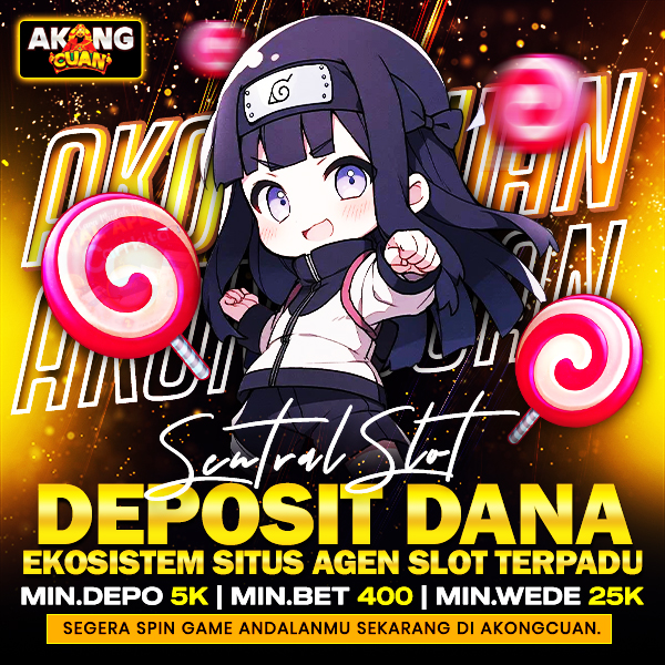 AkongCuan * Sentral Slot Deposit Dana & Ekosistem Situs Agen Slot Terpadu